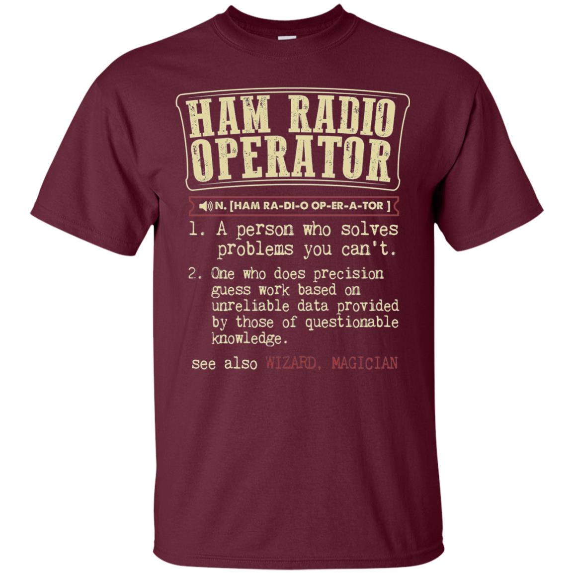 Ham Radio Operator Funny Definition T-shirt Maroon