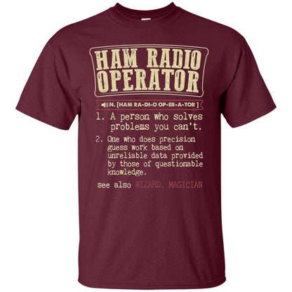 Ham Radio Operator Funny Definition T-shirt Maroon