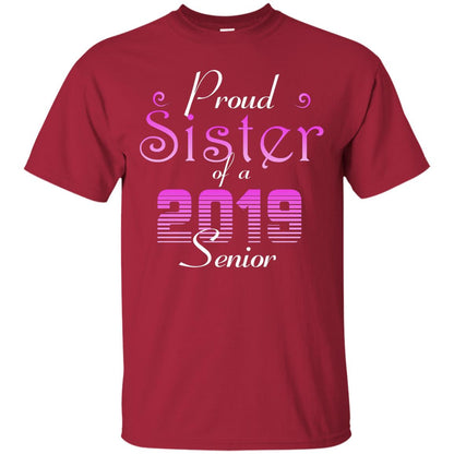 Proud Sister Of 2019 Senior Sister Shirt Cardinal