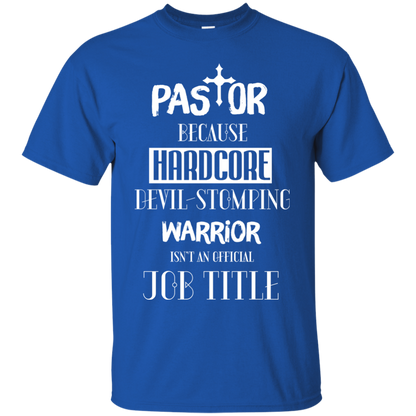 Pastor Because Hardcore Devil Stomping T-shirt Royal