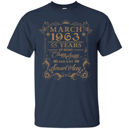 55th Birthday T-shirt March 1963 55 Years Of Being Classy Sassy Navy