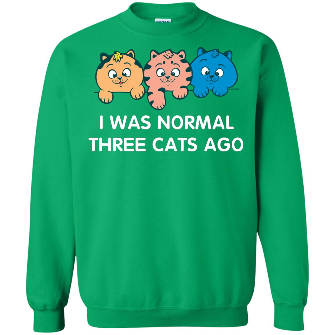 Cat Lover T-shirt I Was Normal Three Cats Ago Irish Green