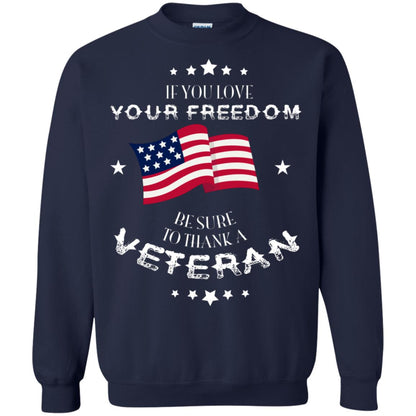 If You Love Your Freedom Be Sure To Thanks A Veteran Shirt Navy
