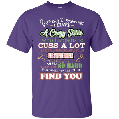 You Can't Scare Me I Have A Crazy Sister Best Quote Sibling Family Gift Shirt Purple