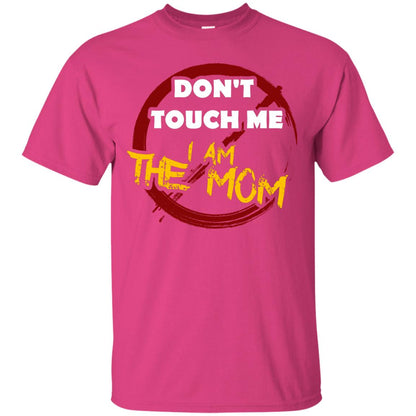 Mommy Shirt Warning Dont Touch Me I Am The Mom Heliconia