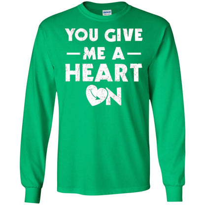 Funny Valentine_s Day Saying T-shirt You Give Me A Heart On Irish Green