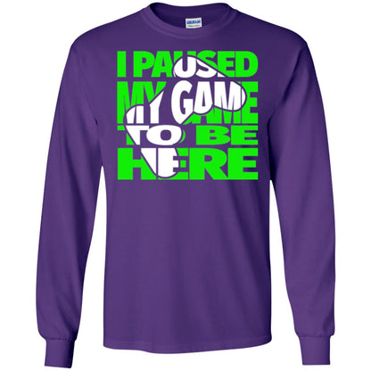 Gaming Lover T-shirt I Paused My Game To Be Here Purple