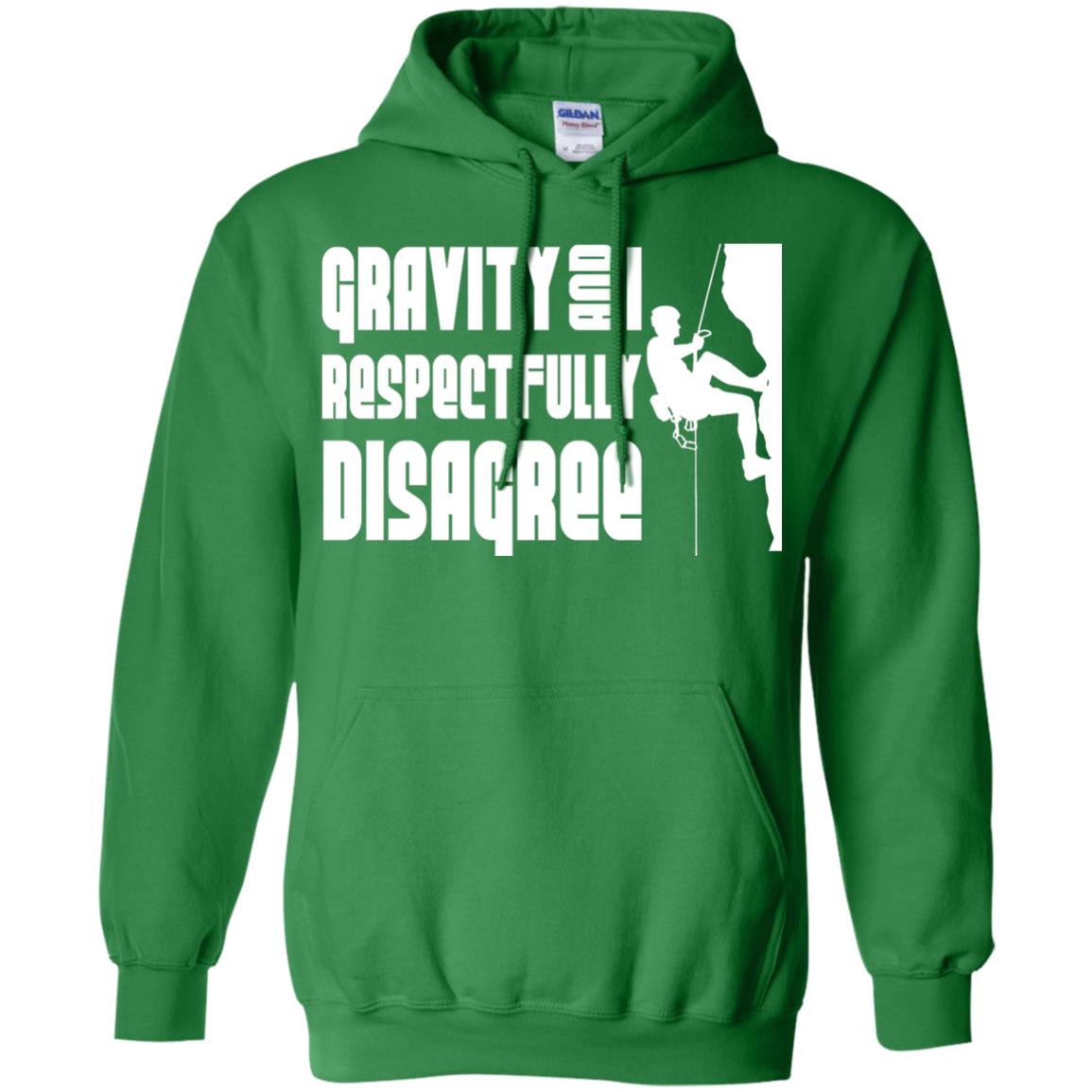 Funny Climbing T-shirt Gravity And I Disagree Irish Green