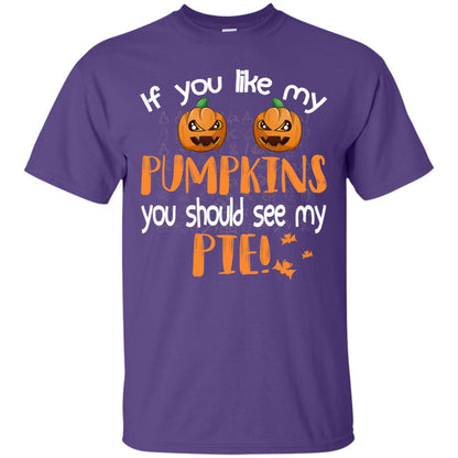 If You Like My Pumpkins You Should See My Pie Funny Halloween Shirt Purple