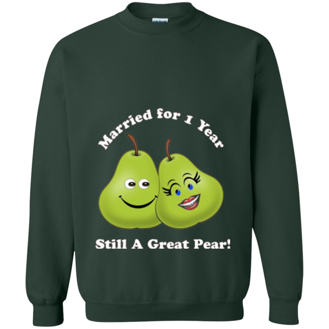 Married For 1 Year Still A Great Pear 1st Anniversary T-shirt Forest Green