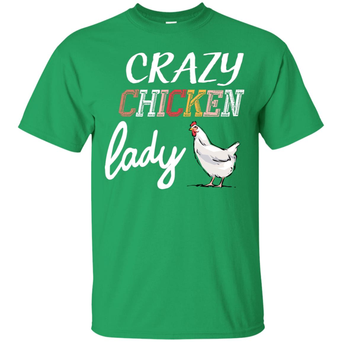Crazy Chicken Lady Chicken Shirt For Girls Womens Irish Green
