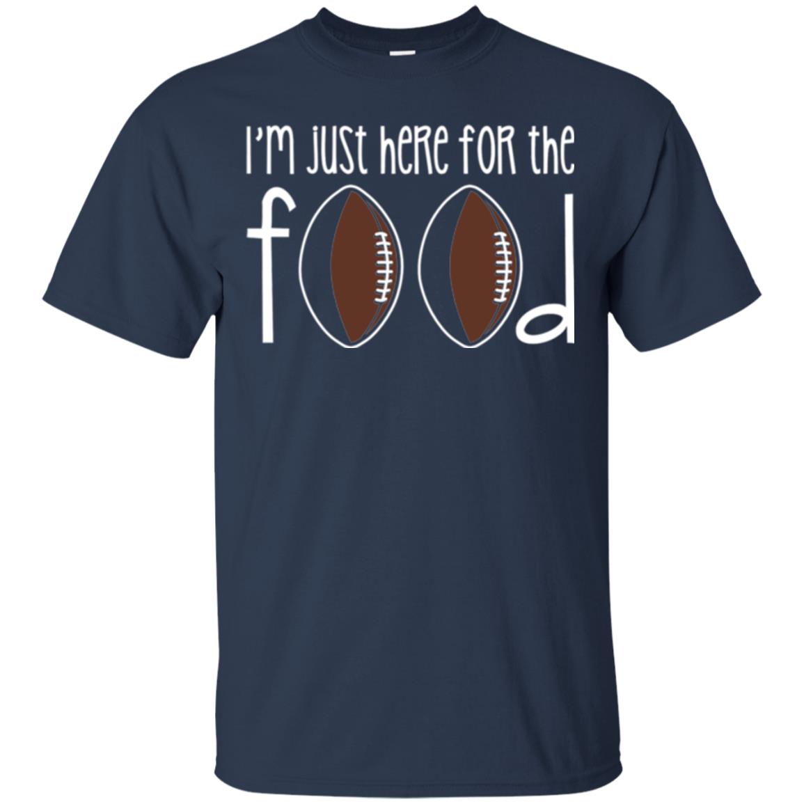 Football Lover T-shirt I_m Just Here For The Food Navy