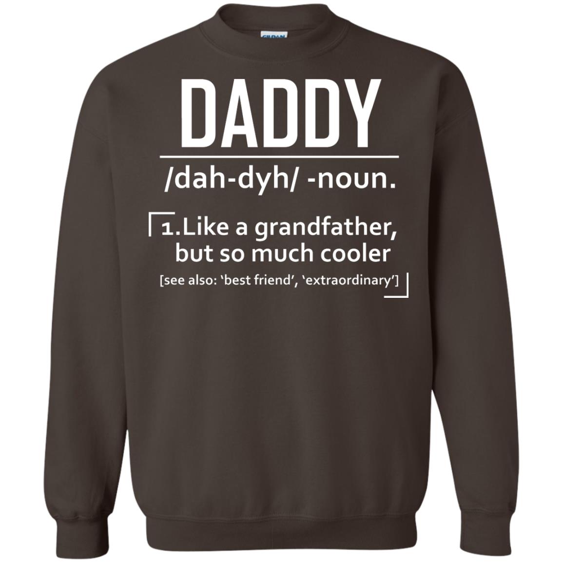 Daddy Like A Grandfather But So Much Cooler Shirt Dark Chocolate
