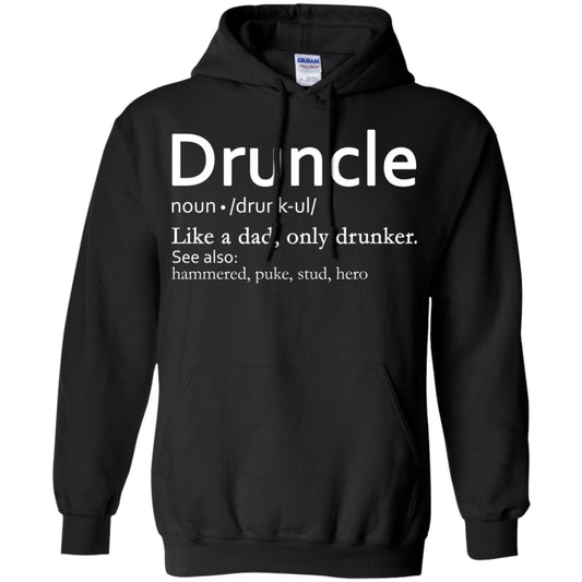 Druncle Definition Like A Dad Only Drunker Shirt Drunker Uncle Black