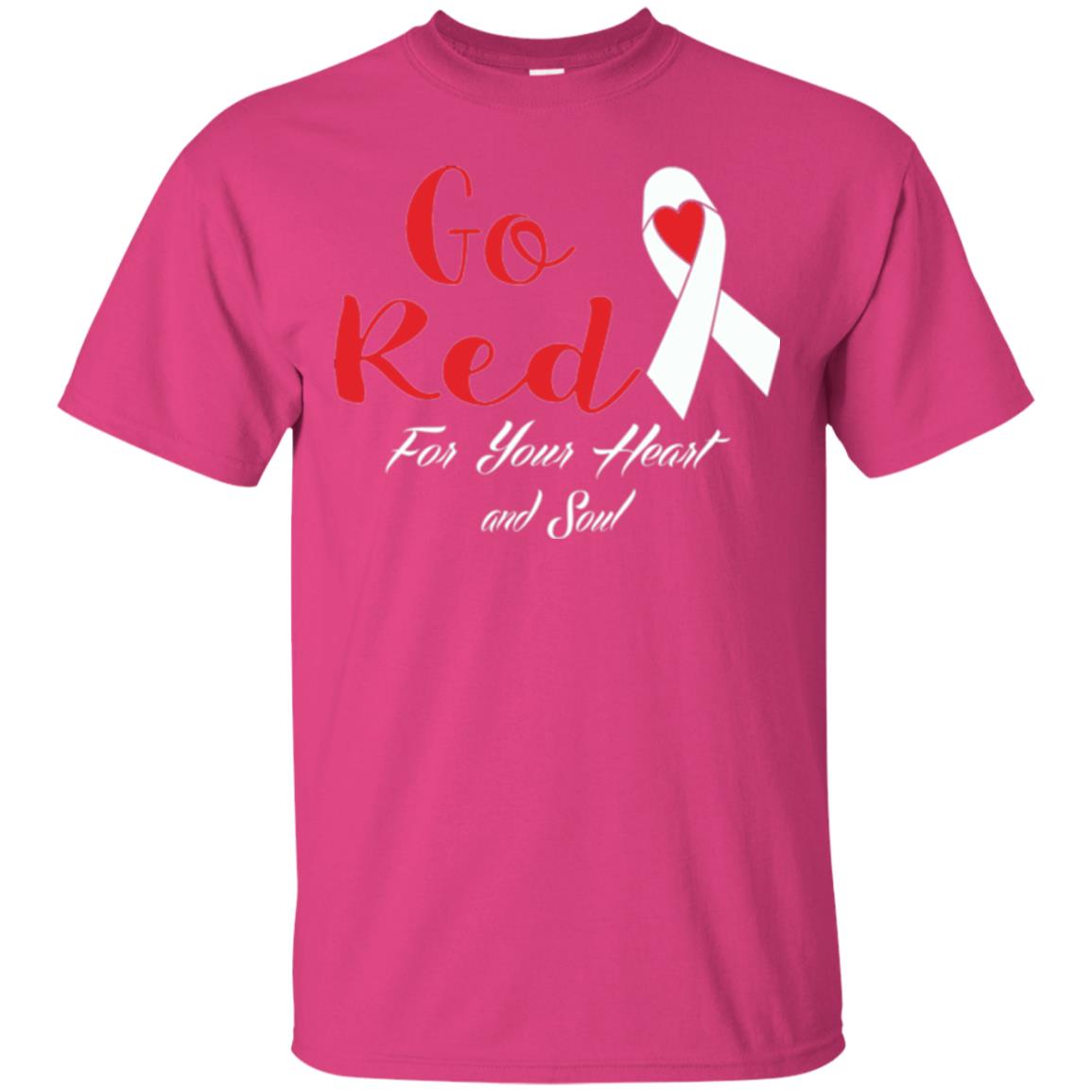 National Wear Red Day T-shirt Go Red For Your Heart And Soul Heliconia