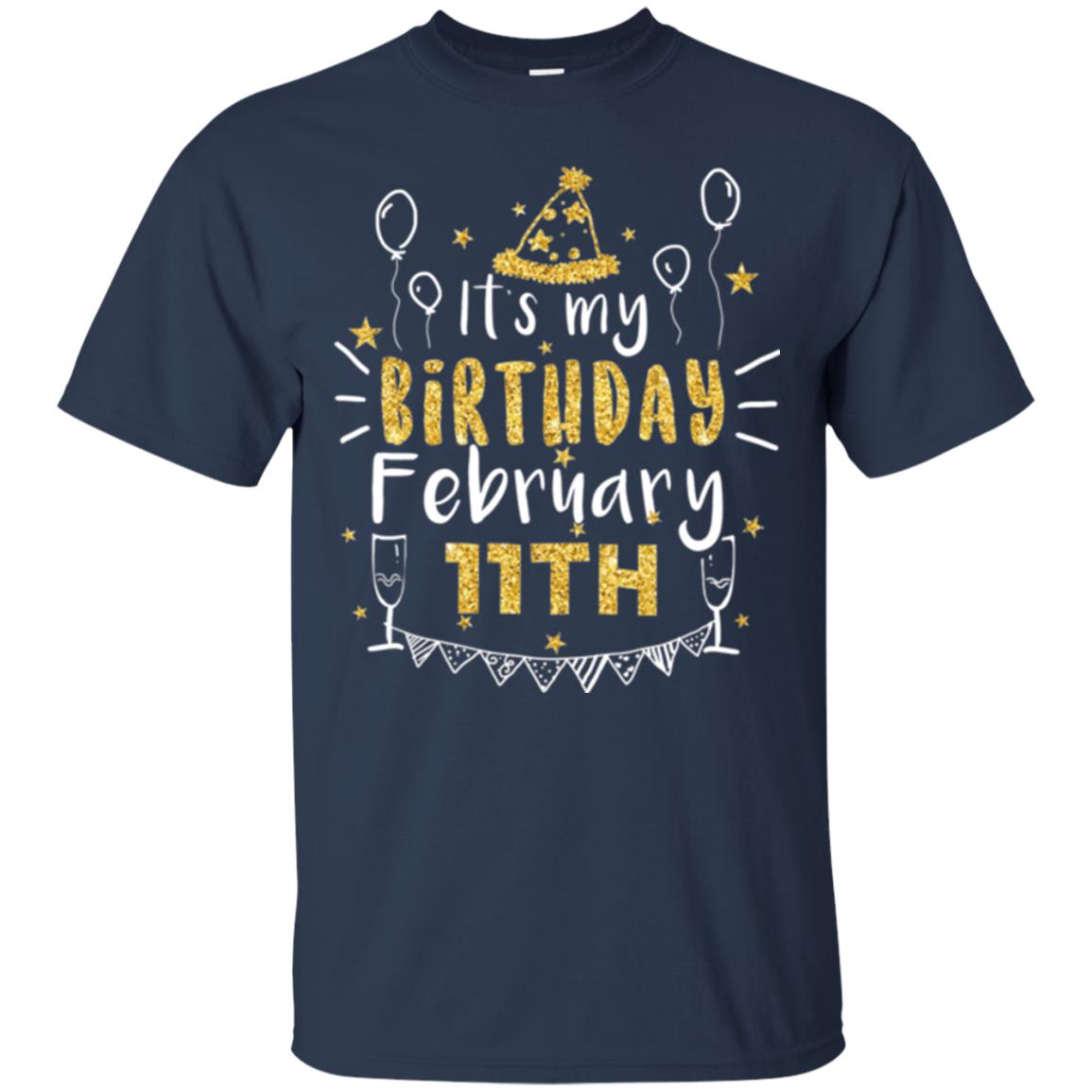 Birthday February 11th Party T-shirt It_s My Birthday Navy
