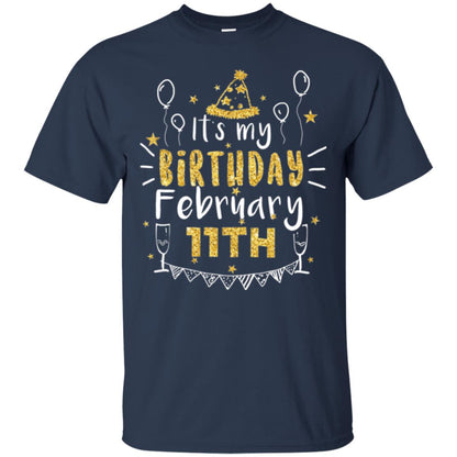 Birthday February 11th Party T-shirt It_s My Birthday Navy