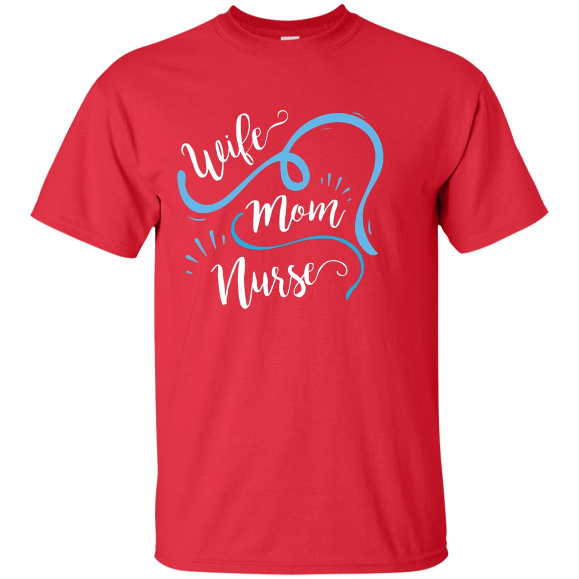 Wife Mom Nurse Shirt Red