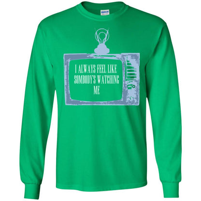 I Always Feel Like Sombody's Watching Me T-shirt Irish Green