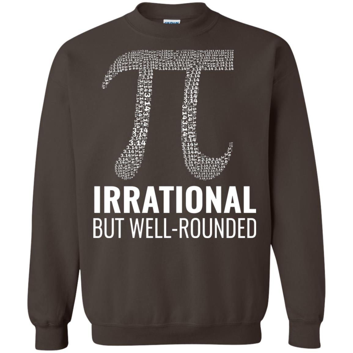 Funny Pi Shirt Irrational But Well Rounded Dark Chocolate