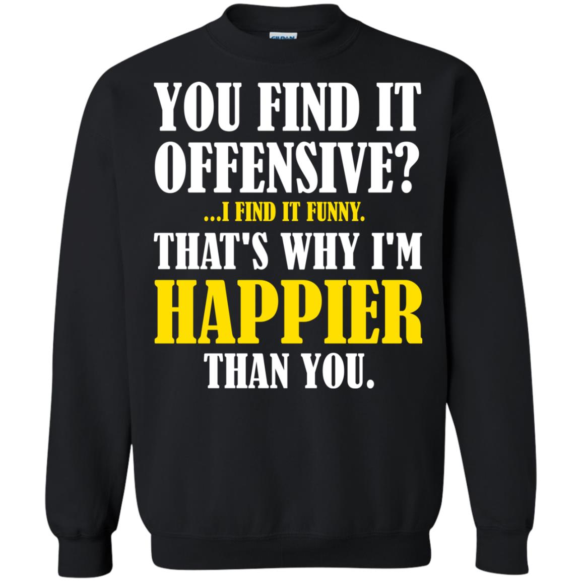 You Find It Offensive I Find It Funny T-shirt