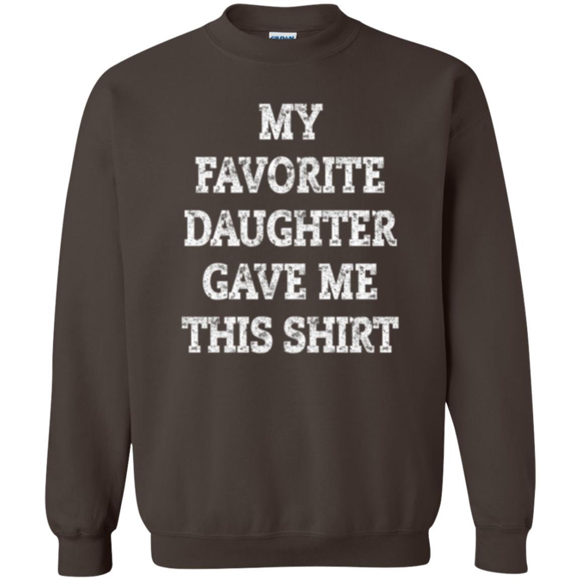 Parent Christmas T-shirt My Favorite Daughter Gave Me This Shirt Dark Chocolate