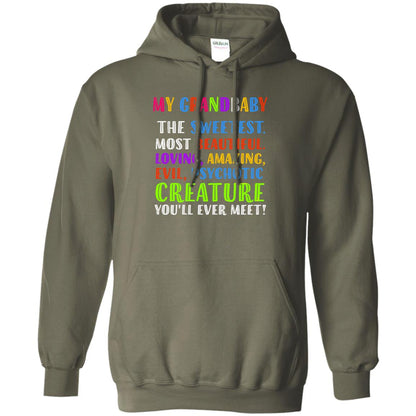 My Grandbaby The Sweetest Most Beautiful Loving Amazing Shirt Military Green