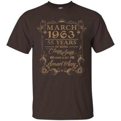 55th Birthday T-shirt March 1963 55 Years Of Being Classy Sassy Dark Chocolate