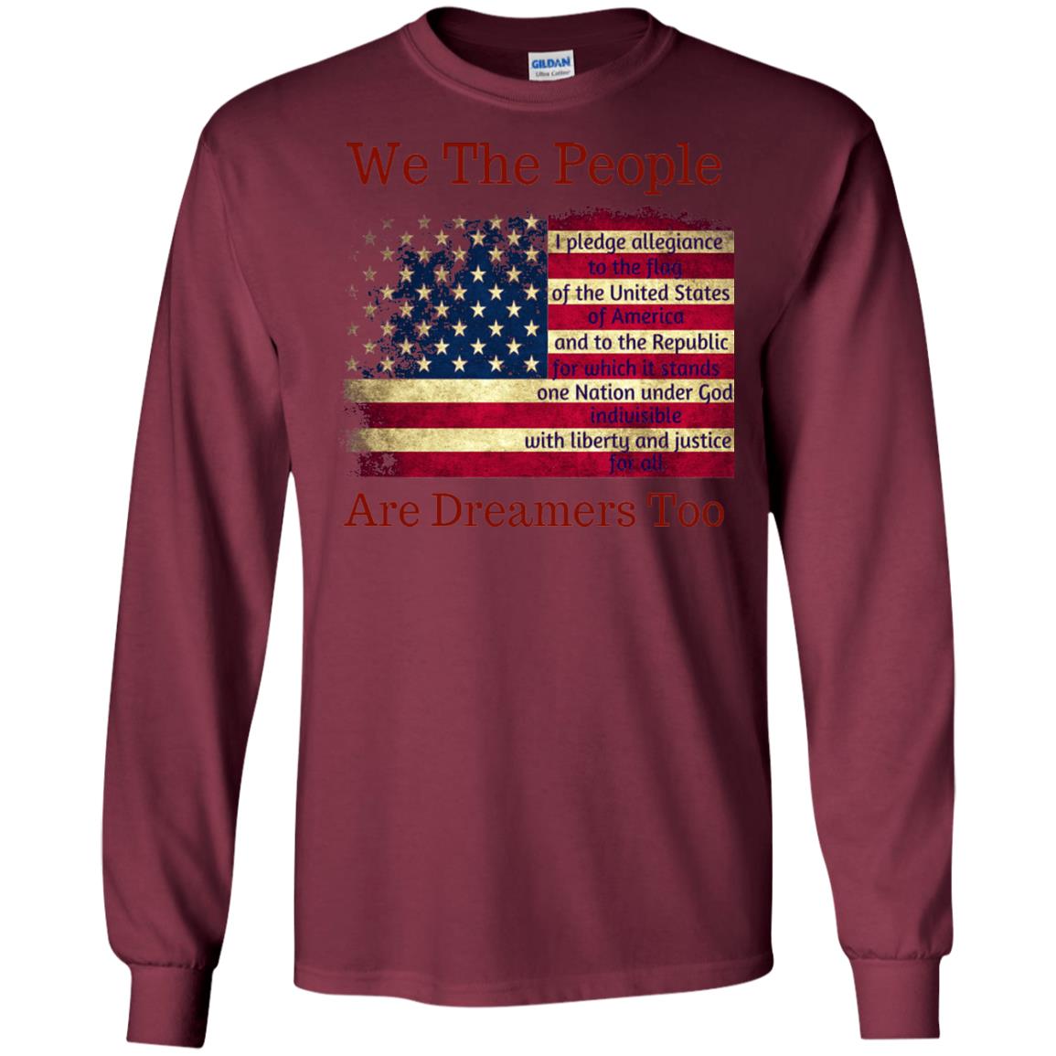 Americans We Are People Are Dreamers Too T-shirt Maroon