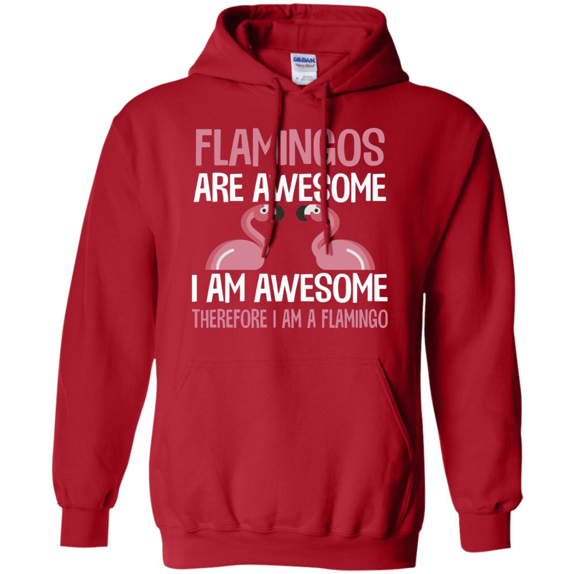 Funny Bird Lover T-shirt Flamingos Are Awesome I Am Awesome Red