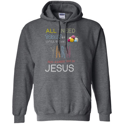 All I Need To Day Is A Little Bit Of Yarn And A Whole Lot Of Jesus Christian Shirt Dark Heather