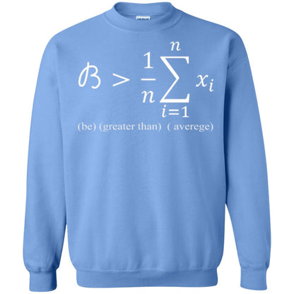 Math Lovers T-shirt Be Greater Than Average Carolina Blue