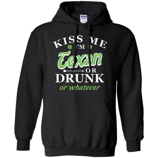 Saint Patrick's Day T-shirt Kiss Me I_m Texan Or Drunk Or Whatever Black