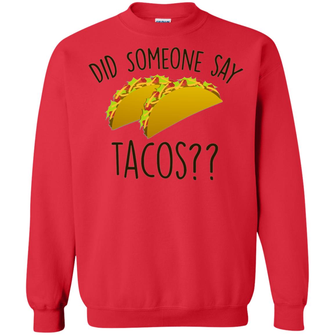 Did Someone Say Tacos Taco Lover T-shirt Red