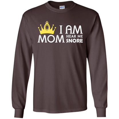 I Am Mom Hear Me Snore Mommy Shirt Dark Chocolate