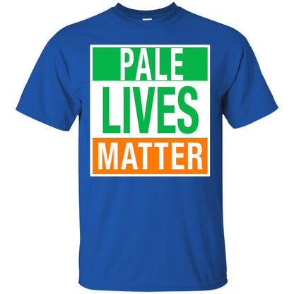 Saint Patrick_s Day T-shirt Pale Lives Matter Royal