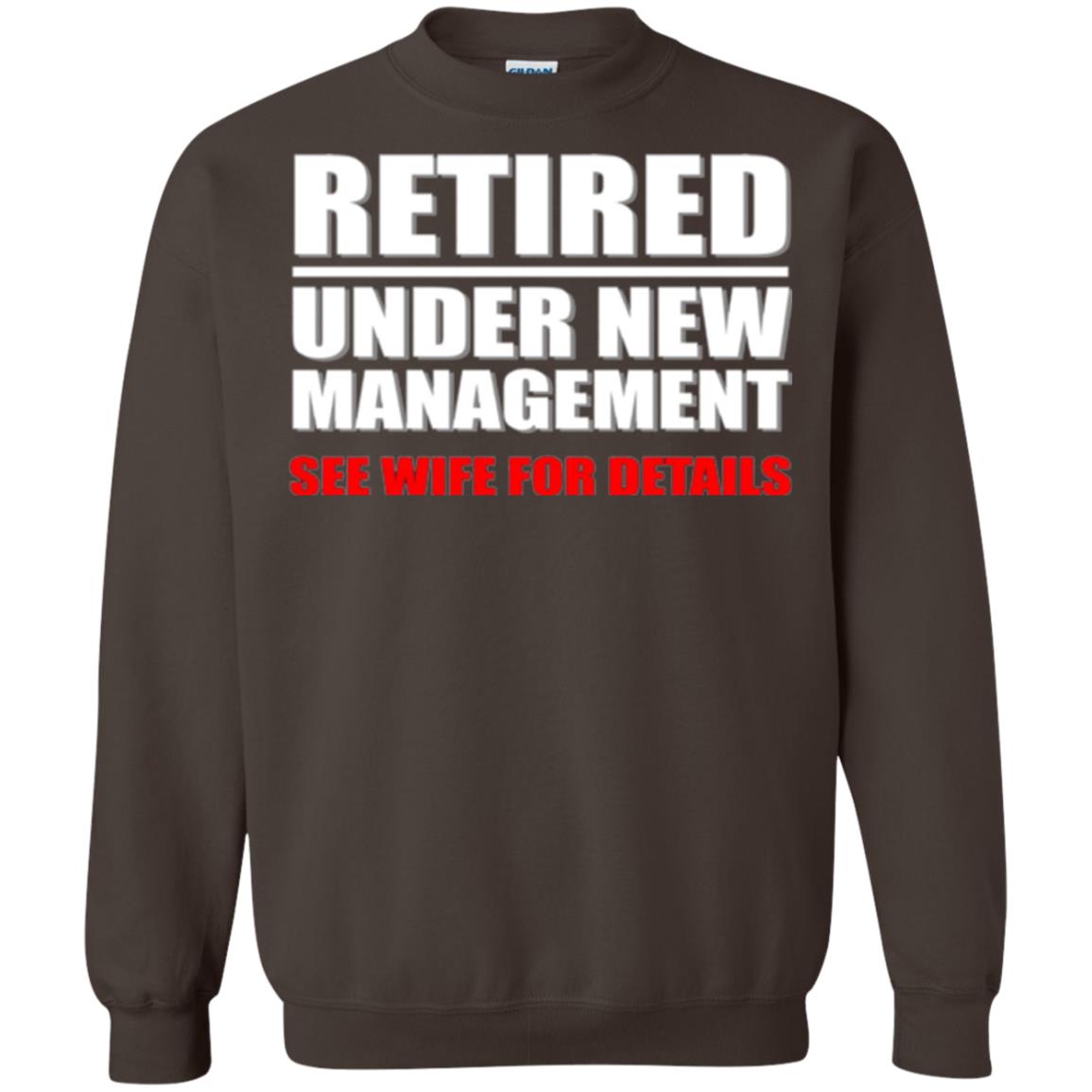 Funny Retirement T-shirt Retired Under New Management Dark Chocolate