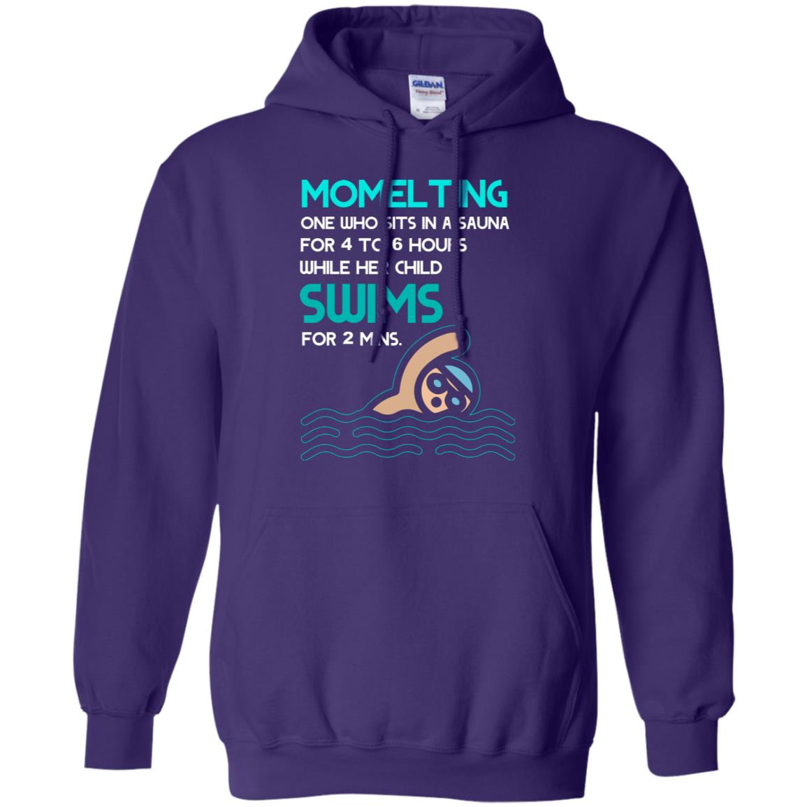 Momelting One Who Sits In A Sauna For 4 To 6 Hours While Her Child Swims For 2 Mins Shirt Purple