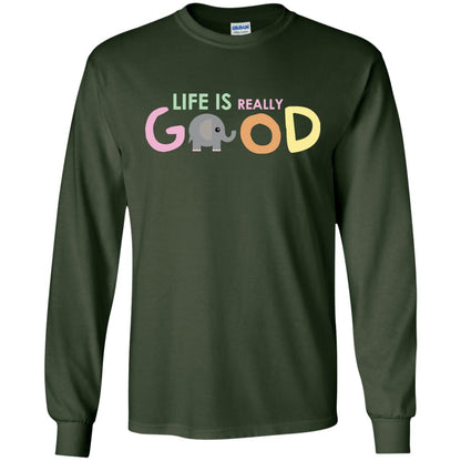 Life Is Really Good With My Cute Elephant T-shirt Forest Green