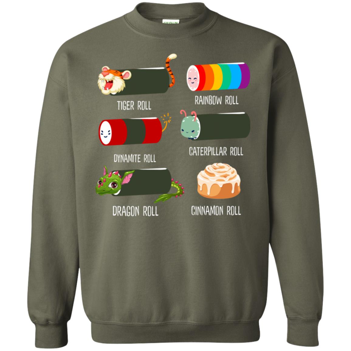 Tiger Roll Rainbow Roll Dynamite Roll Caterpillar Roll Dargon Roll Cinnamom Roll Shirt Military Green