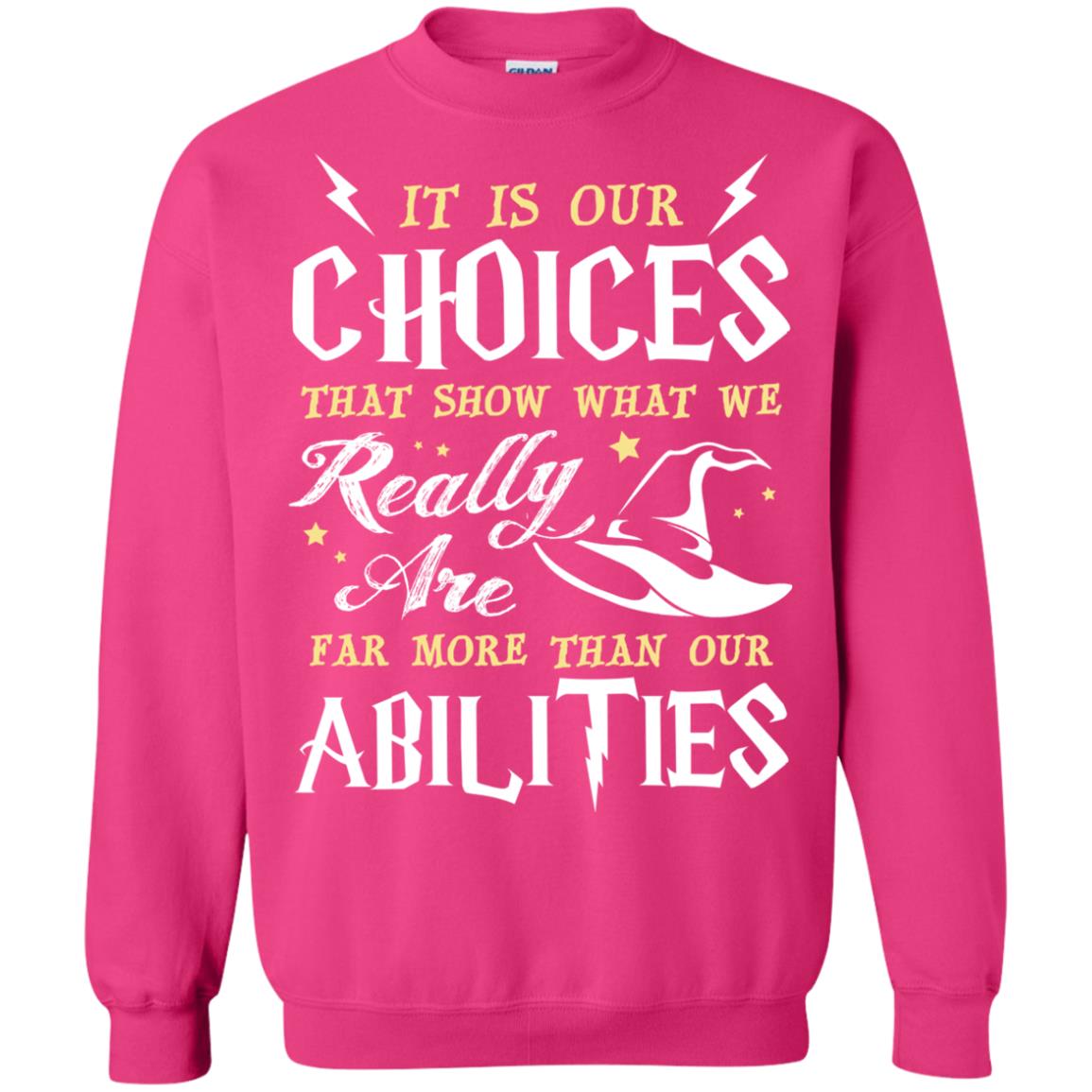 It Is Our Choices That Show What We Really Are Far More Than Our Abilities Harry Potter Fan T-shirt Heliconia