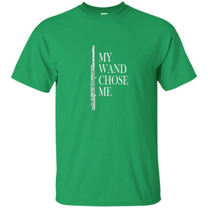 Flute Lover T-shirt My Wand Chose Me