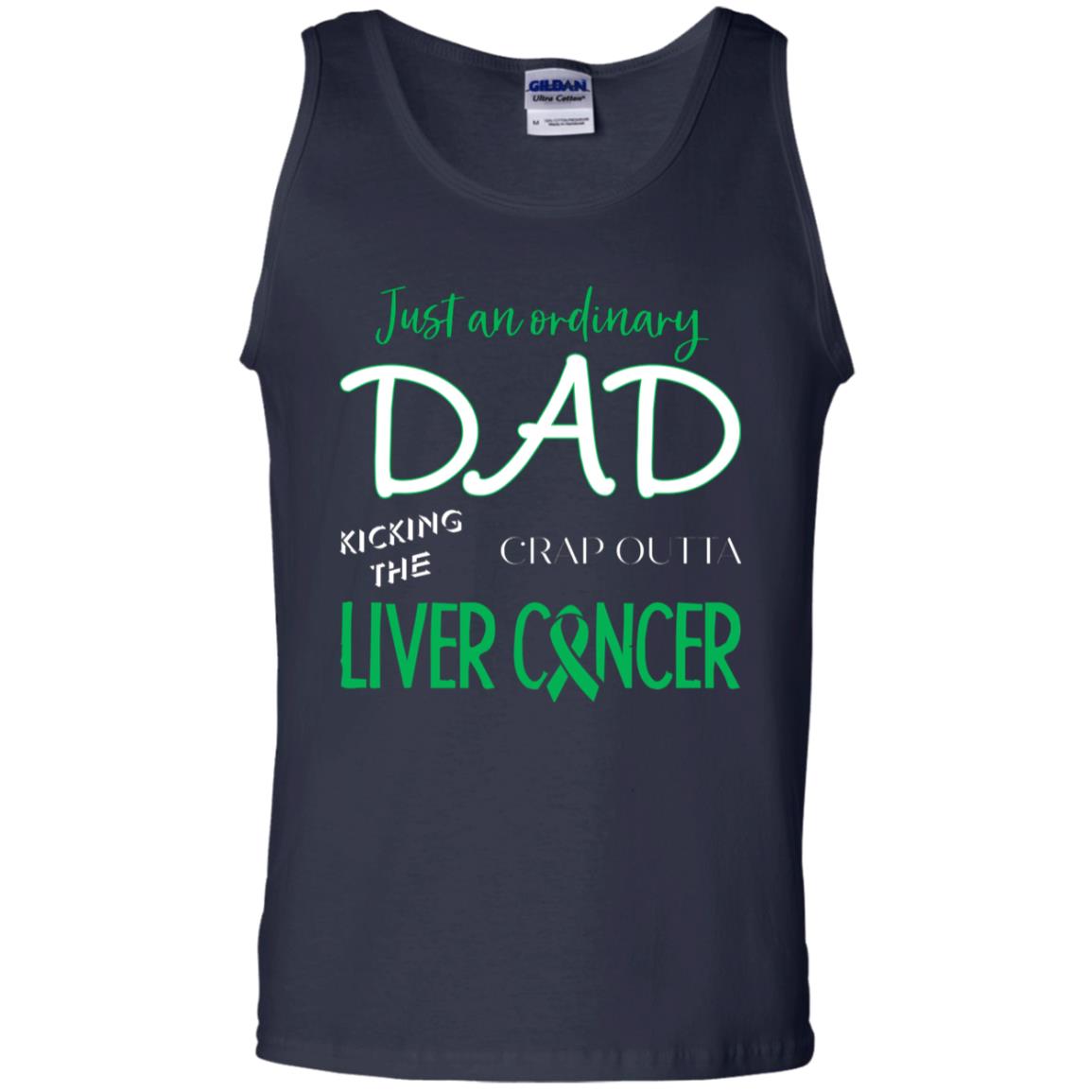 Just An Ordinary Dad Kicking The Crap Outta Liver Cancer Shirt Navy