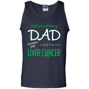 Just An Ordinary Dad Kicking The Crap Outta Liver Cancer ShirtG220 Gildan 100% Cotton Tank Top