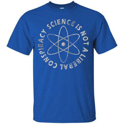 Scientist T-shirt Science Is Not A Liberal Conspiracy Royal