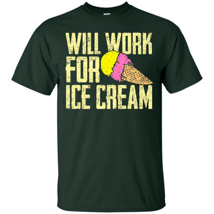 Will Work For Ice Cream T-shirt Forest