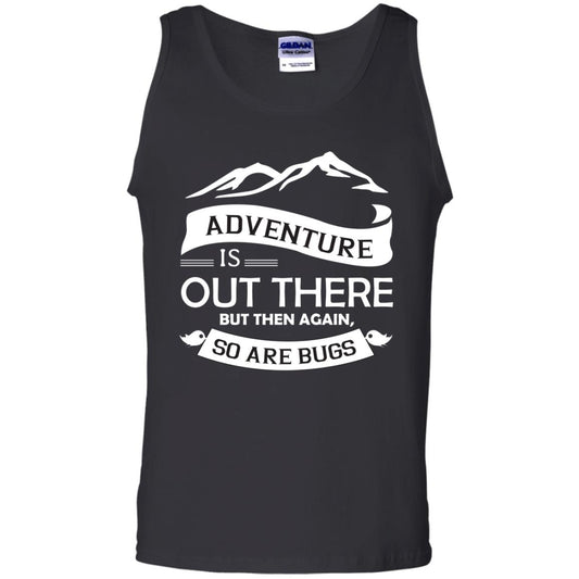 Adventure Is Out There But Then Again So Are Bugs Black