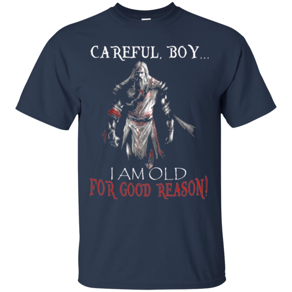 Knight Templar- Careful Boy I Am Old For T-shirt Navy