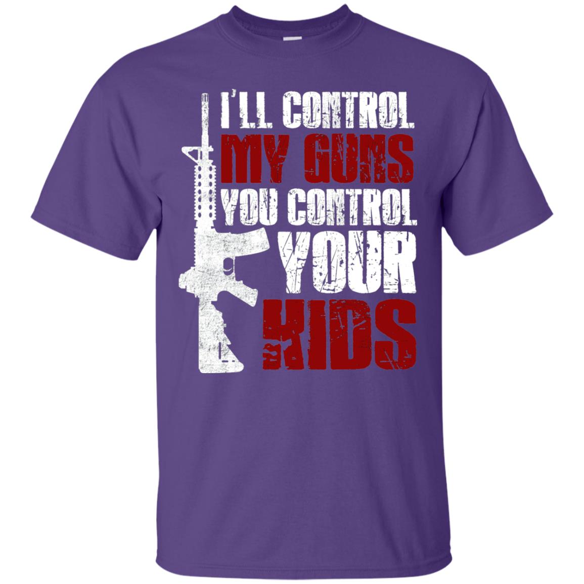 I Will Control My Guns You Control Your Kids Gun Control Shirt Purple