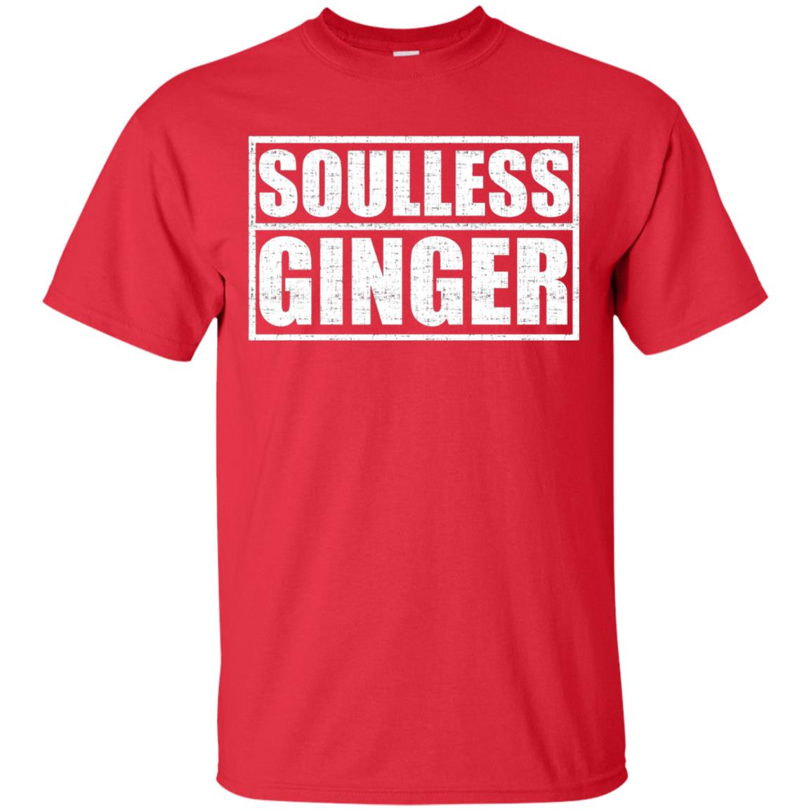 Soulless Ginger For The Red Heads Shirt Red